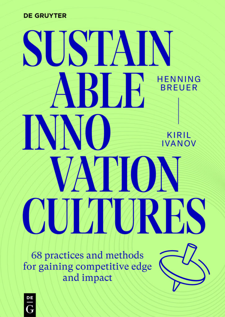 Cover image of the book "Sustainable Innovation Cultures – 68 practices and methods for gaining competitive edge and impact"